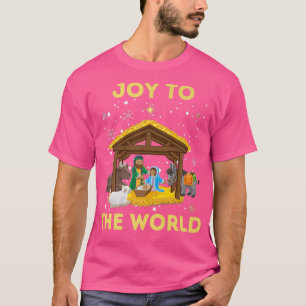 Christmas Nativity Christian Birth Of Jesus Joy To T-Shirt