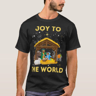 Christmas Nativity Christian Birth Of Jesus Joy To T-Shirt
