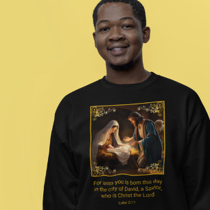 Christmas Nativity Holy Family Religious Luke 2:11 Sweatshirt