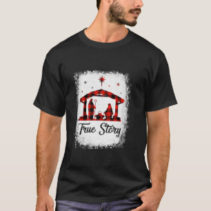 Christmas Nativity True Story Of Jesus Birth With T-Shirt