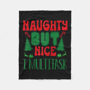 Christmas Naughty But Nice I Multitask Winter Holi Fleece Blanket