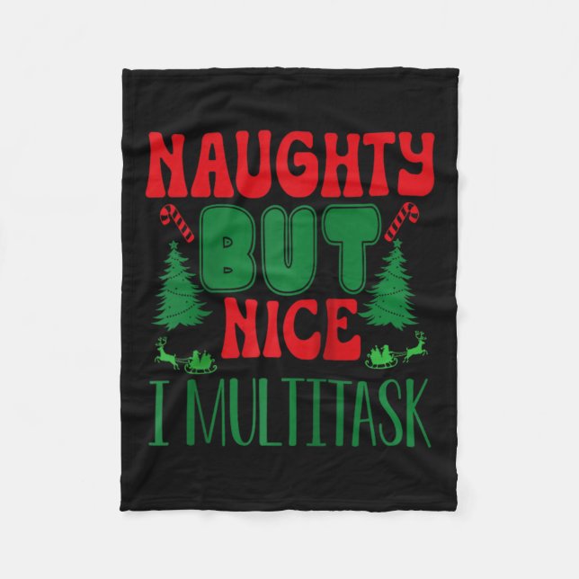 Christmas Naughty But Nice I Multitask Winter Holi Fleece Blanket (Front)