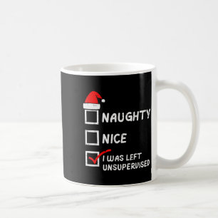 Christmas Naughty Nice Left Unsupervised Xmas Men Coffee Mug