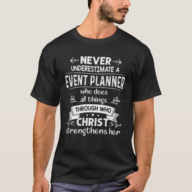 Christmas  Never Understimate Event Planner T-Shirt (Front)