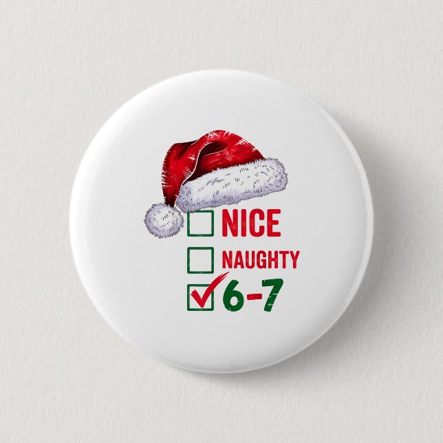Christmas Nice Naughty 67 Brainrot Funny 6-7 Meme  6 Cm Round Badge (Front)