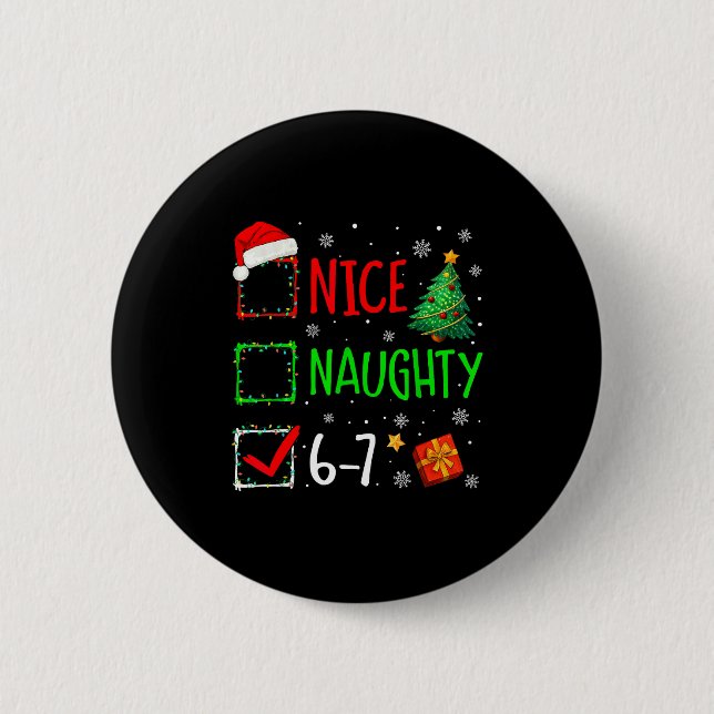 Christmas Nice Naughty 67 Brainrot Funny 6-7 Meme  6 Cm Round Badge (Front)