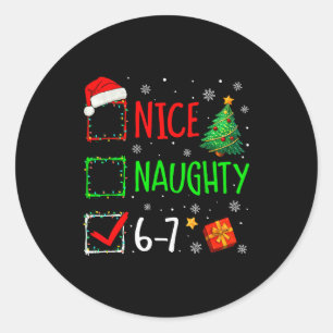 Christmas Nice Naughty 67 Brainrot Funny 6-7 Meme  Classic Round Sticker