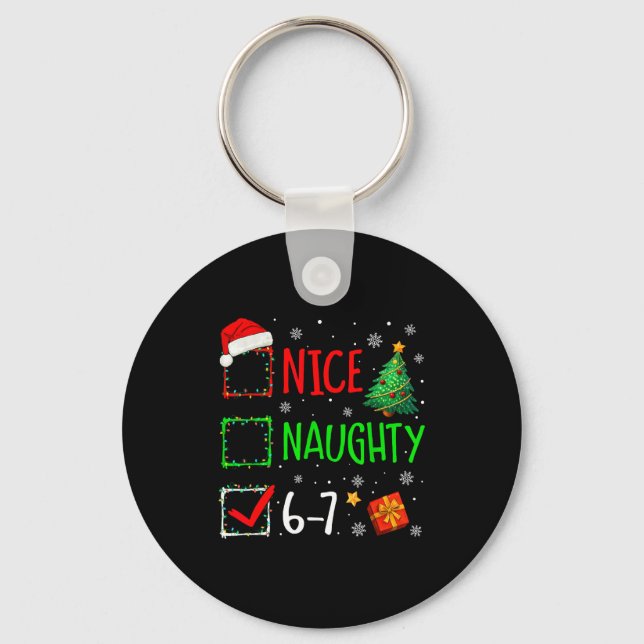 Christmas Nice Naughty 67 Brainrot Funny 6-7 Meme  Key Ring (Front)