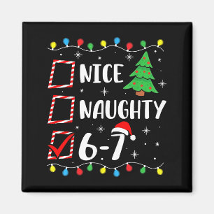 Christmas Nice Naughty 67 Brainrot Funny 6-7 Meme  Magnet