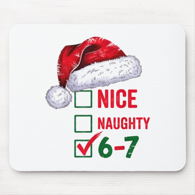 Christmas Nice Naughty 67 Brainrot Funny 6-7 Meme  Mouse Mat (Front)
