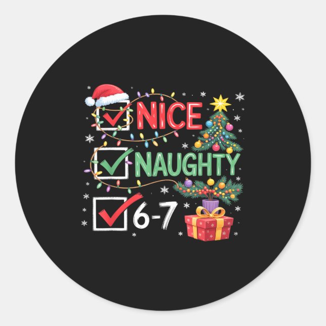 Christmas Nice Naughty 67 Funny 6-7 Meme Slang  Classic Round Sticker (Front)