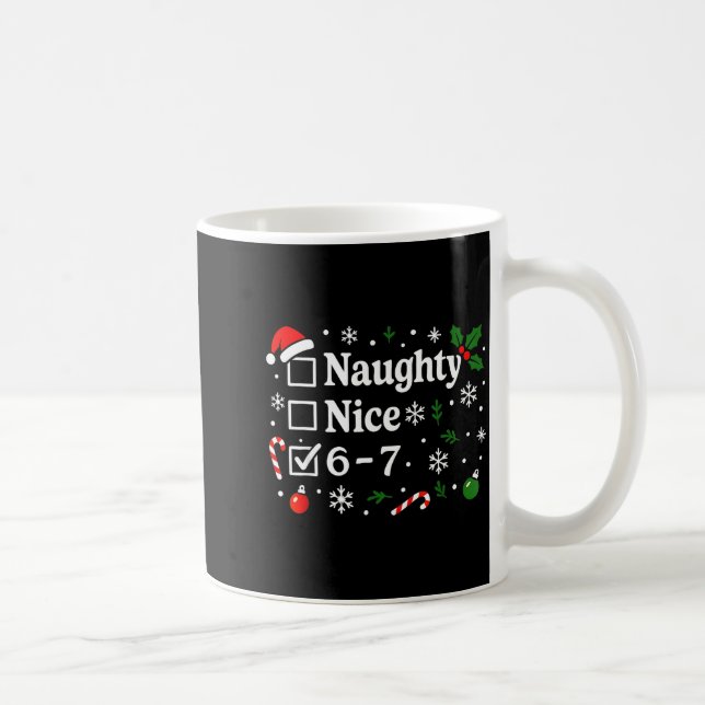 Christmas Nice Naughty 67 Funny 6-7 Meme Slang  Coffee Mug (Right)