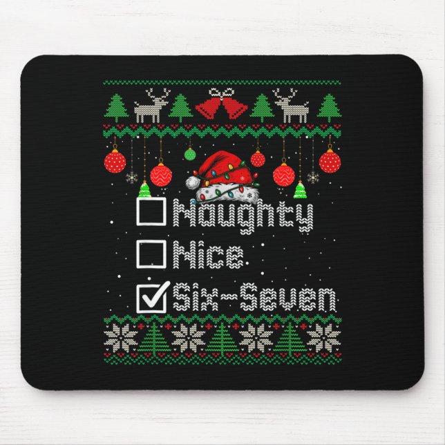 Christmas Nice Naughty 6-7 Six Seven Ugly Christma Mouse Mat (Front)