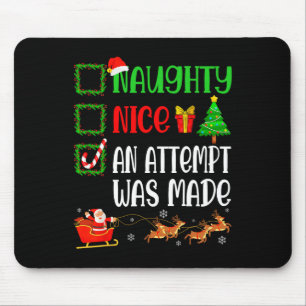 Christmas Nice Naughty An Attempt Was Made Funny X Mouse Mat