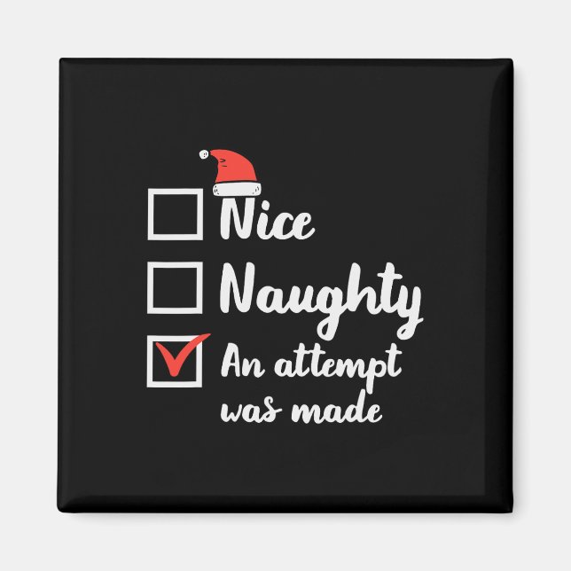 Christmas Nice Naughty Attempt Was Made Xmas Men W Magnet (Front)