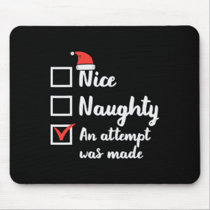 Christmas Nice Naughty Attempt Was Made Xmas Men W Mouse Mat