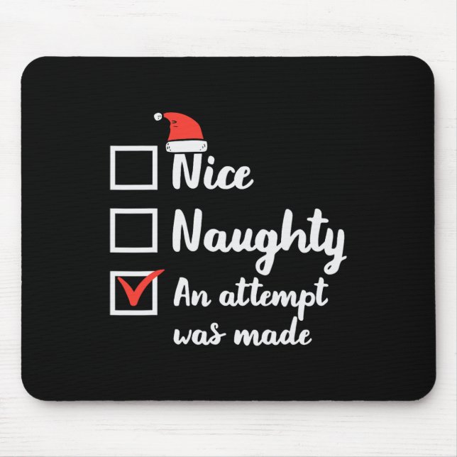 Christmas Nice Naughty Attempt Was Made Xmas Men W Mouse Mat (Front)