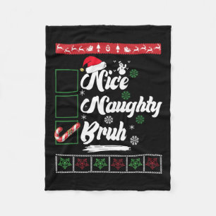 Christmas Nice Naughty Bruh Candy Cane Xmas Women Fleece Blanket