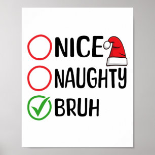 Christmas Nice Naughty Bruh Christmas Xmas List Sa Poster