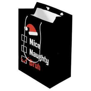Christmas Nice Naughty Bruh Funny Xmas List Medium Gift Bag