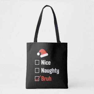 Christmas Nice Naughty Bruh Funny Xmas List Tote Bag