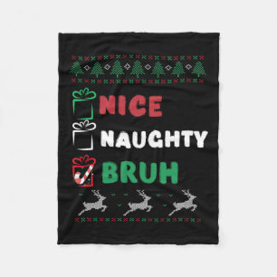 Christmas Nice Naughty Bruh Funny Xmas List Women Fleece Blanket