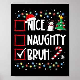 Christmas Nice Naughty Bruh Funny Xmas List Women  Poster
