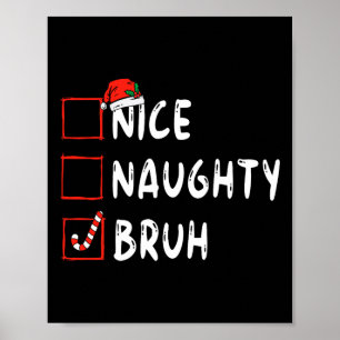 Christmas nice naughty bruh funny xmas list women poster