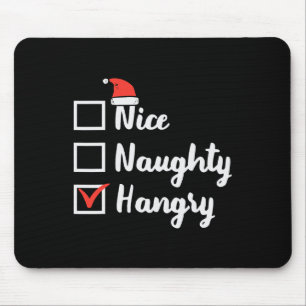 Christmas Nice Naughty Hangry Xmas Hungry Dad Men Mouse Mat
