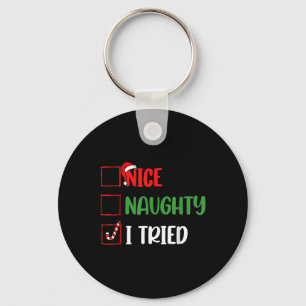Christmas Nice Naughty I Funny Tried Holiday Xmas Key Ring
