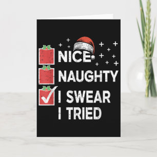 Christmas Nice Naughty I Swear I Tried Christmas L Card