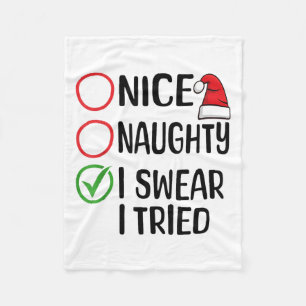 Christmas Nice Naughty I Swear I Tried Christmas L Fleece Blanket
