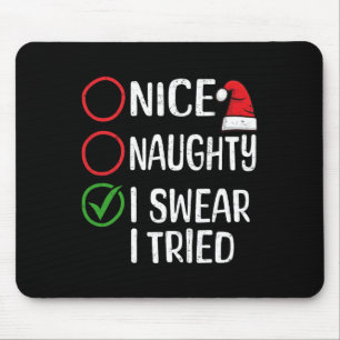 Christmas Nice Naughty I Swear I Tried Christmas L Mouse Mat