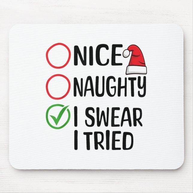 Christmas Nice Naughty I Swear I Tried Christmas L Mouse Mat (Front)
