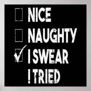 Christmas Nice Naughty I Swear I Tried Funny Xmas Poster