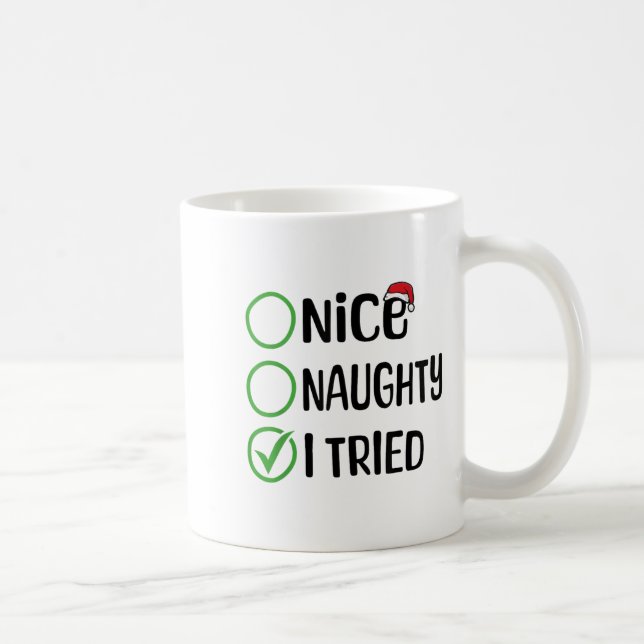 Christmas Nice Naughty I Tried Christmas List Xmas Coffee Mug (Right)
