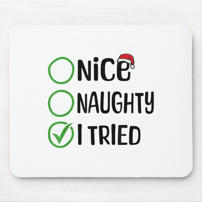 Christmas Nice Naughty I Tried Christmas List Xmas Mouse Mat (Front)