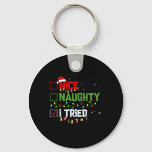 Christmas Nice Naughty I Tried Funny Holiday Xmas Key Ring