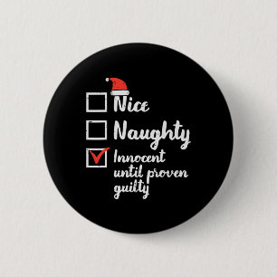Christmas Nice Naughty Innocent Until Proven Guilt 6 Cm Round Badge