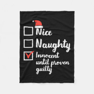 Christmas Nice Naughty Innocent Until Proven Guilt Fleece Blanket