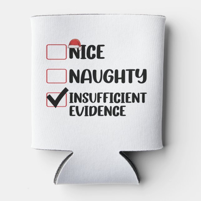 Christmas Nice Naughty Insufficient Evidence  Can Cooler (Front)