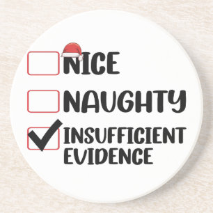 Christmas Nice Naughty Insufficient Evidence  Coaster