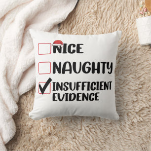 Christmas Nice Naughty Insufficient Evidence Cushion