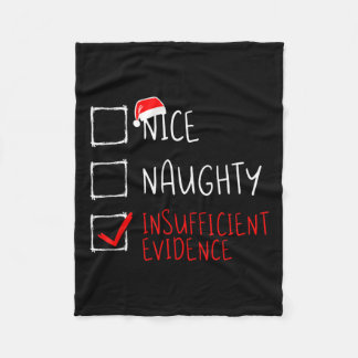 Christmas Nice Naughty Insufficient Evidence Funny Fleece Blanket