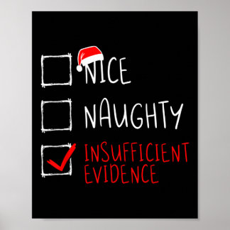 Christmas Nice Naughty Insufficient Evidence Funny Poster