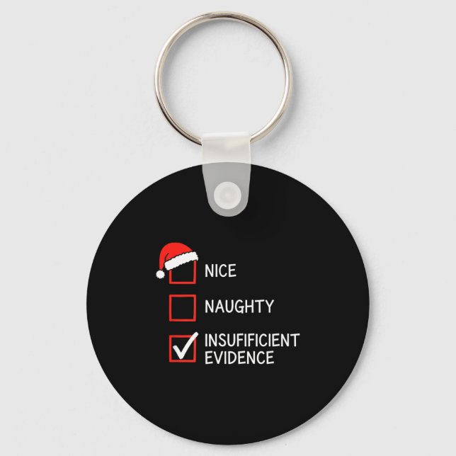 Christmas Nice Naughty Insufficient Evidence Santa Key Ring (Front)
