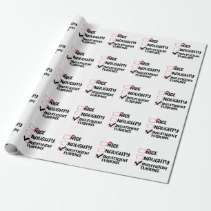 Christmas Nice Naughty Insufficient Evidence  Wrapping Paper