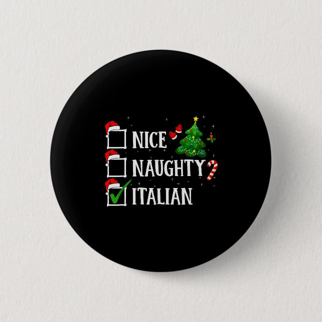 Christmas Nice Naughty Italian Funny Xmas Holiday  6 Cm Round Badge (Front)