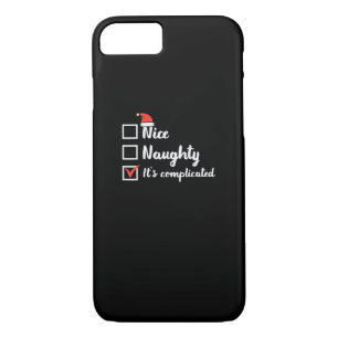 Christmas Nice Naughty Its Complicated iPhone 8/7 Case