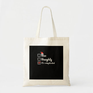 Christmas Nice Naughty Its Complicated Tote Bag